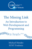 The Missing Link: An Introduction to Web Development and Programming