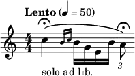  \relative c'' { \set Staff.midiInstrument = #"bassoon" \clef treble \numericTimeSignature \time 4/4 \tempo "Lento" 4 = 50 \stemDown c4\fermata(_"solo ad lib." \grace { b16[( c] } b g e b' \times 2/3 { a8)\fermata } } 