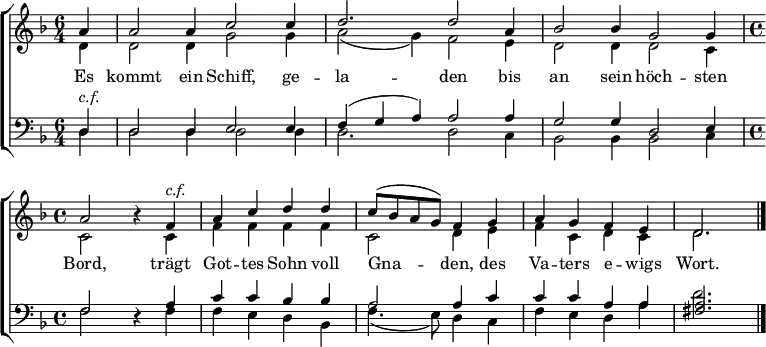 
\header { tagline = ##f }
\layout { indent = 0\cm \set Score.tempoHideNote = ##t
  \context { \Score \remove "Bar_number_engraver" }
  \context { \Voice \remove "Dynamic_engraver" }
}

global = {
  \key d \minor
  \time 6/4
  \partial 4
}

soprano = \relative c'' {
  \global
  a4^\mf | a2 a4 c2 c4 | d2. d2
  a4 | bes2 bes4 g2 g4 \time 4/4 | a2
  r4^\ff \tempo 4=108 f4^\markup { \italic "c.f." } | a c d d | c8 (bes a g) f4
  g | a g f e | d2. \bar "|."
}

alto = \relative c' {
  \global
  d4_\mf | d2 d4 g2 g4 | a2 (g4) f2
  e4 | d2 d4 d2 c4 \time 4/4 | c2
  r4 c4 | f f f f | c2 d4
  e | f c d c | d2. \bar "|."
}

tenor = \relative c {
  \global
  d4_\ff^\markup { \italic "c.f." } | d2 d4 e2 e4 | f (g a) a2
  a4 | g2 g4 d2 e4 \time 4/4 | f2
  r4 a_\mf | c c bes bes | a2 a4
  c c c a a | <a fis>2._\pp \bar "|."
}

bass = \relative c {
  \global
  d4_\mf | d2 d4 d2 d4 | d2. d2
  c4 | bes2 bes4 bes2 c4 \time 4/4 | f2
  r4 f4 | f e d bes | f'4. (e8) d4
  c | f e d a' | d2. \bar "|."
}

verse = \lyricmode {
  Es kommt ein Schiff, ge -- la -- den
  bis an sein höch -- sten Bord,
  trägt Got -- tes Sohn voll Gna -- den,
  des Va -- ters e -- wigs Wort.
}

\score {
  \new ChoirStaff <<
    \new Staff \with { midiInstrument = "trumpet" \consists "Merge_rests_engraver" }
    <<
      \new Voice = "soprano" { \voiceOne \soprano }
      \new Voice = "alto" { \voiceTwo \alto }
    >>
    \new Lyrics \lyricsto "soprano" \verse
    \new Staff \with { midiInstrument = "trombone" \consists "Merge_rests_engraver" }
    <<
      \clef bass
      \new Voice = "tenor" { \voiceOne \tenor }
      \new Voice = "bass" { \voiceTwo \bass }
    >>
  >>
  \layout { }
  \midi { \tempo 4=120 }
}
