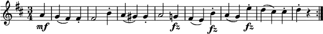  { \relative a' { \key d \major \time 3/4
\partial 4 a4 \mf | g4( fis) fis-. | fis2 b4-. | a4( gis) gis-. | a2 g!4 \fz |
fis4( e) b'-. \fz | a4( g) e'-. \fz | d4( cis) cis-. | d4-. r \bar ":|." }} 