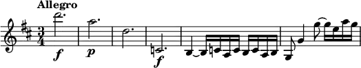 
\relative c''' {
  \key d \major
  \time 3/4
  \tempo "Allegro"
  d2.\f | a\p | d, | c,\f |
  b4~ b16 c a c b c a b |
  g8 g'4 g'8~ g16 e a g |
}
