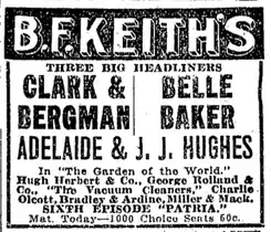 Advertisement for Clark & Bergman; Belle Baker; Adelaide & J.J. Hughes, 1917