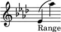 { \new Staff \with { \remove "Time_signature_engraver" } \key aes \major es'_"Range" (aes'') }