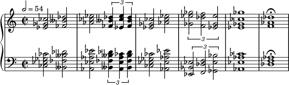 
{  \new PianoStaff <<
    \new Staff = "RH" \relative c' { \clef treble \time 2/2 \tempo 2 = 54 < ces' ges ees >2 <des beses fes > < ees ces aes > \times 2/3 { < des beses fes >4 < ees ces ees, > < des beses fes >} <ces ges ees >2 < ees ces aes > \times 2/3 { <ges ees ges,>2 <f des f,> <ees ges, ees> } <ges ces, ges ees>1 <des aes f> \fermata }
    \new Staff = "LH" \relative c' { \clef bass <ces ges ees ces>2 <des beses fes beses,> <ees aes, ees aes,> \times 2/3 { <des beses fes beses,>4 <ces aes ees aes,> <des beses fes beses,> } <ces ges ees ces>2 <ees aes, ees aes,> \times 2/3 { <ees, bes ees,>2 < f des f,> <bes ees, ges,> } <ces aes ees aes,>1 <aes f des > \fermata } >> }
