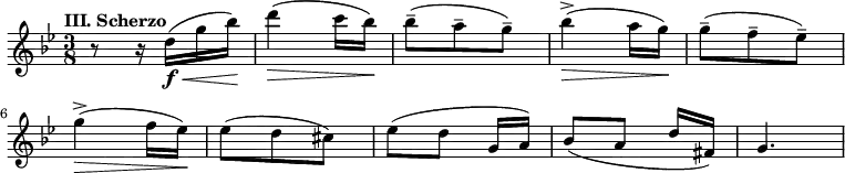 
\relative{
  \set Staff.midiInstrument = "cello"
  \key bes \major
  \time 3/8
  \tempo \markup "III. Scherzo"
  r8 r16 d''16\f( \< g16 bes16 \! ) | d4( \> c16 bes16 \! ) | bes8--( a8-- g8-- ) | bes4-> \> ( a16 g16 ) \! | g8--( f8-- ees8-- ) | \break
  g4->( \> f16 ees16) \! | ees8( d8 cis8 ) | [ees8( d8 ] g,16 a16 ) | [ bes8( a8 ] d16 fis,16) | g4.
 }
