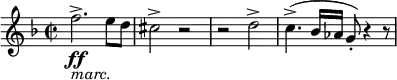 
\relative c'' {
  \new PianoStaff <<
    \new Staff {
      \set Staff.midiInstrument = #"piano" \key d \minor \clef treble \time 2/2 \set Score.tempoHideNote = ##t \tempo 2 = 60
      f2. \ff _\markup { \italic { marc. } } -> e8 d8 |
      cis2 -> r2 |
      r2 d2 -> |
      c4.( -> bes16 as16 g8 -.) r4 r8
    } |
  >>
}
