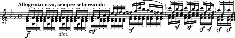 
{\new PianoStaff <<
\new Staff 
    \relative c'' <<
    { 
        \clef treble 
        \key es \major
        \time 4/4
        \set Score.tempoHideNote = ##t 
        \tempo "Allegretto vivo, sempre scherzando" 4=96
        bes16( a) bes-. bes-. bes( a) bes-. bes-.
        bes( a) bes-. bes-. bes( a) bes-. bes-.
        bes-. a-. c-. bes-. es-. d-. f-. es-.
        fis-. g-. c( bes aes g f es)
        ces'-. f,-. bes( aes) ces-. f,-. bes( aes)
        ces-. f,-. bes-. f-. a-. d,-. aes'-. d,-.
    }
    \\
    \relative c' {
        <es g>16(\f bes) <es g>-. <es g>-. <es g>( bes) <es g>-. <es g>-.
        <es g>(_\markup { \italic "dim." } bes) <es g>-. <es g>-. <es g>( bes) <es g>-. <es g>-.
        <es g>-.\mf <es g>-. <es g>-. <es g>-. <es g>-. <es g>-. <es g>-. <es g>-.
        <g bes>-.\sf <g bes>-. <g bes>-. <g bes>-. <g bes>-. <g bes>-. <g bes>-. <g bes>-. 
        <aes ces> <aes ces> <ces es>\sf <ces es> <aes ces> <aes ces>\sf <ces es> <ces es>
        <aes d>\sf <aes d> <aes d>\sf <aes d> <f bes>\sf <f bes> <f bes>\sf <f bes> 
    }
    >>
>>}
