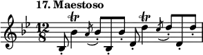 
%etude17
\relative b
{  
\set Staff.midiInstrument = #"violin"
\time 12/8
\tempo "17. Maestoso"
\key bes \major
bes8-. bes'4 \trill \acciaccatura {a8} bes8-. bes,-. bes'8-.
d,8-. d'4 \trill \acciaccatura {c8} d8-. d,8-. d'8-.
}
