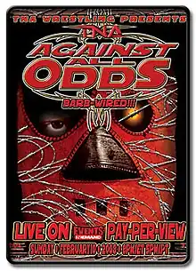 A poster featuring a man in a red mask, with the mask covered in barbed wire with a red logo saying "Against All Odds" and "BARBED-WIRED!!!" directly below at the top of the poster.