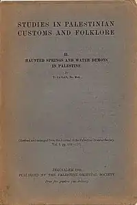 Old book cover reads: "Studies in Palestinian Customs and Folklore II. Haunted Springs and Water Demons in Palestine By T. Canaan, Dr. Med. (Revised and enlarged from the Journal of the Palestine Oriental Society, Vol. I, pp. 153–170) Jerusalem 1922 Published by the Palestine Oriental Society Price five piastres (one shilling)"