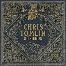 Chris Tomlin & Friends album cover