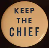  Button, "Keep the Chief"