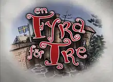 Title card for En fyra för tre