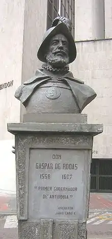 Don Gaspar de Rodas, the first colonial governor of the Province of Antioquia that compressed what is today the Paisa Region.