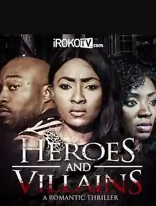 Heroes and Villains(Nigerian romantic comedy)