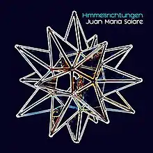 Cover of the album Himmelsrichtungen (Cardinal Points) by Argentine pianist and composer Juan Maria Solare. The cover was designed by British artist Alban Low. It depicts an abstract star in three dimensions, a kind of polyhedron.