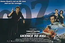 In the left of the picture stands a man dressed in black pointing a pistol upwards. An inset picture shows two women looking out of the poster above another man and a few images depicting vehicles and explosions. The name '007' appears in the top right whilst in the centre at the bottom are the words "LICENCE TO KILL"