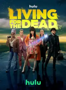 The poster shows the cast of Living for the Dead posing together outside at dusk. The series title is above their heads with embellishments that make some letters appear slightly smeared.