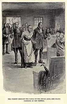 "The sheriff brought the witch up the broad aisle, her chains clanking as she stepped." Rebecca Nurse, as depicted by artist F.A. Carter in the historical novel, The Witch of Salem, or Credulity Run Mad, by John R. Musick. New York: Funk & Wagnalls Company, 1893. p. 275.