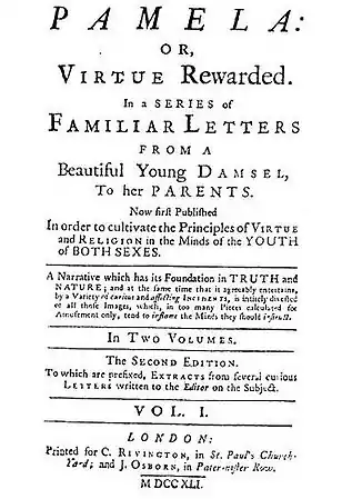 Pamela: Or, Virtue Rewarded. In a Series of Familiar Letters from a Beautiful Young Damsel, to her Parents.