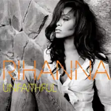 Black-and-white picture of a woman who is sat on the floor and rests on a rock wall. Her facial expression is sad and her hair is straight, long and wavy. She wears a light blouse with a knot in the chest and ripped jeans, and in her neck a collar is visible. In front of her image, the word "Rihanna" is written in peach fragmented capital letters, while "Unfaithful" is written with the same pattern but in yellow.