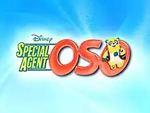 A CGI image of a Disney logo with the word "Special Agent" in yellow and green lettering with the word "Oso" in red lettering with a multi-colored stuffed bear on the 2nd O.