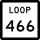 State Highway Loop 466 marker