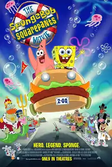 Film poster showing SpongeBob SquarePants (center right) and Patrick Star (center left) on a car shaped like a sandwich, ready to save the world. Below them are various Bikini Bottom residents watching the pair, including Mr. Krabs, Squidward Tentacles and Sandy Cheeks. In the upper left side of the image is the title. Below is shown the text "Hero. Legend. Sponge." above the credits and the production details.