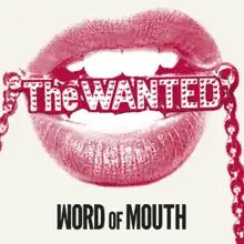 A mouth holding a chain that reads the white words "The Wanted". The words "Word of Mouth" can be seen underneath in black.