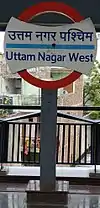 Uttam Nagar West metro signboard