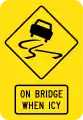 (W5-V129) Slippery Road on Bridge When Icy (Used in Victoria)