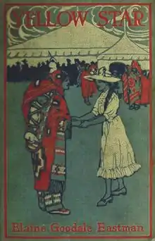 Angel De Cora and Lone Star Dietz cover art and illustrations for Elaine Goodale Eastman, 1911