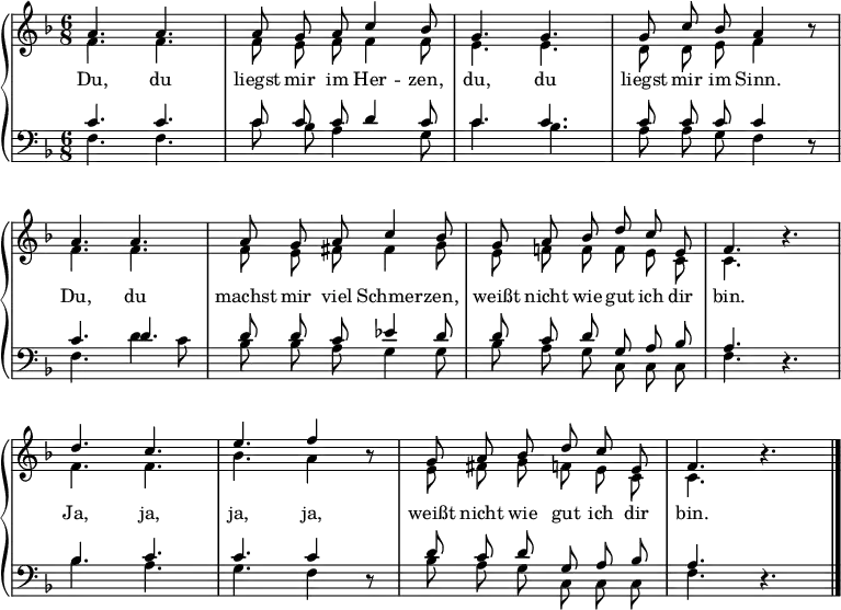 
\header { tagline = ##f }
\layout { indent = 0\cm \context { \Score \remove "Bar_number_engraver" } }

global = { \key f \major \time 6/8 \autoBeamOff }

mychords = \new ChordNames { \set chordChanges = ##t \set Staff.midiInstrument = #"acoustic guitar (nylon)" \chordmode
  { f,4. f,4. | f,4. g,4.:m | c,4. g,4.:7 | c,4. f,4 s8 |
    f,4. f,4. | f,4. c,4. | g,4.:m c,4.:7 | f,4. f,4.:7 |
    bes,4. f,4. | c,4. d,4:m s8 | g,4.:m c,4.:7 | f,4. s4. | }
}

soprano = \relative c'' {
  \global
  a4. a4. | a8 g a c4 bes8 | g4. g4. | g8 c bes a4 r8 |
  a4. a4. | a8 g a c4 bes8 | g8 a bes d c e, | f4. r4. |
  d'4. c4. | e4. f4 r8 | g,8 a bes d c e, | f4. r4. \bar "|."
}

alto = \relative c' {
  \global
  f4. f4. | f8 e f f4 f8 | e4. e4. | d8 d e f4 r8 |
  f4. f4. | f8 e fis fis4 g8 | e f! f f e c | c4. r4. |
  f4. f4. | bes4. a4 r8 | e8 fis g f e c | c4. r4. |
}

tenor = \relative c' {
  \global
  c4. c4. | c8 c c d4 c8 | c4. c4. c8 c c c4 r8 |
  c4. d4. | d8 d c es4 d8 | d c d g, a bes | a4. r4. |
  bes4. c4. | c4. c4 r8 | d8 c d g, a bes | a4. r4. |
}

bass = \relative c {
  \global
  f4. f4. | c'8 bes a4 s8 g | c4. bes4. a8 a g f4 r8 |
  f4. d'4 c8 | bes bes a g4 g8 | bes a g c, c c | f4. r4. |
  bes4. a4. | g4. f4 r8 | bes8 a g c, c c | f4. r4. |
}

verse = \lyricmode {
  Du, du liegst mir im Her -- zen, du, du liegst mir im Sinn.
  Du, du machst mir viel Schmer -- zen, weißt nicht wie gut ich dir bin.
  Ja, ja, ja, ja, weißt nicht wie gut ich dir bin.
}

\score {
  \new PianoStaff << % \mychords % those chords are not really working.
    \new Staff = "right" \with {
      midiInstrument = "grand piano" \consists "Merge_rests_engraver"
    } << \soprano \\ \alto >> \addlyrics { \verse }
  \new Staff = "left" \with {
    midiInstrument = "grand piano" \consists "Merge_rests_engraver"
  } { \clef bass << \tenor \\ \bass >> }
>>
  \layout { }
  \midi { \tempo 4=90 }
}
