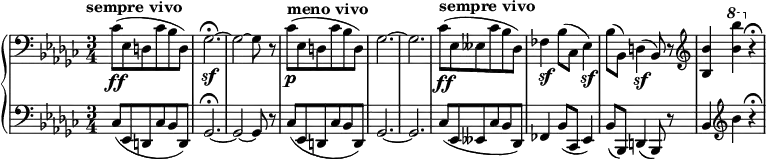 
{\new PianoStaff << 
\new Staff  \relative c'{\clef bass \set Score.tempoHideNote = ##t \time 3/4 \key ges\major \tempo "sempre vivo" 4=286 ces8\ff (es,8 d8 ces'8 bes8 d,8) ges2.\sf\fermata ~ges2~ ges8 r8 \tempo "meno vivo" 4=166 ces8\p (es,8 d8 ces'8 bes8 d,8) ges2. ~ges2. \tempo "sempre vivo"4=286 ces8\ff (es,8 eses8 ces'8 bes8 des,8) fes4\sf bes8 (ces,8 es4\sf) bes'8 (bes,8) d4\sf (bes8) r8 \clef treble <bes' bes'>4\ottava#1  <bes'' bes'>4\ottava#0 r4\fermata}

\new Staff \relative c'{\clef bass \time 3/4 \key ges\major ces,8 (es,8 d8 ces'8 bes8 d,8) ges2.\fermata ~ges2~ ges8 r8 ces8 (es,8 d8 ces'8 bes8 d,8) ges2. ~ges2. ces8 (es,8 eses8 ces'8 bes8 des,8) fes4 bes8 (ces,8 es4) bes'8 (bes,8) d4 (bes8) r8 bes'4 \clef treble bes''4 r4\fermata}
 >> }
